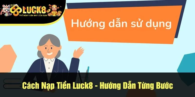 Cách nạp tiền Luck8