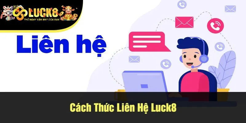 cach-thuc-lien-he-luck8