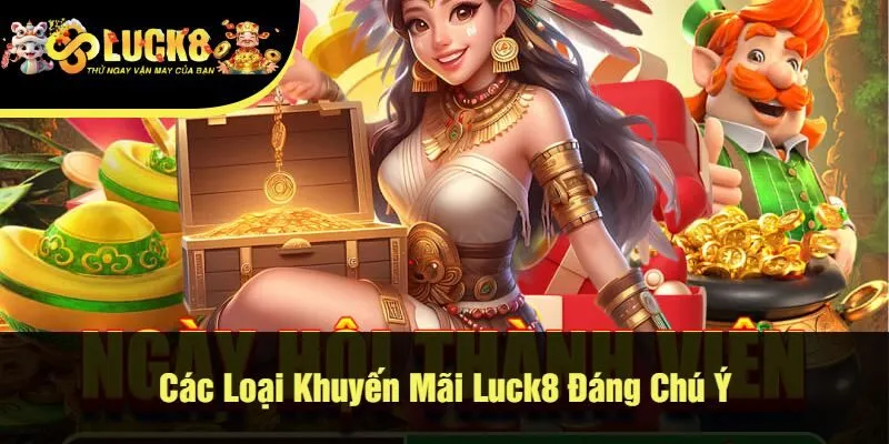 Các Loại Khuyến Mãi Luck8 Đáng Chú Ý