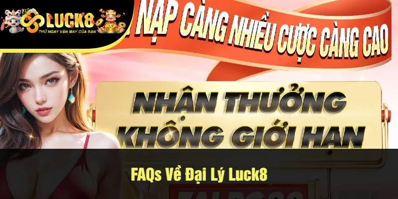 Câu hỏi về đại lý luck8