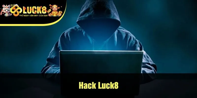 Hack luck8