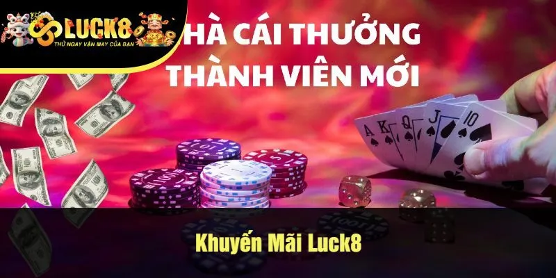 Khuyến mãi Luck8