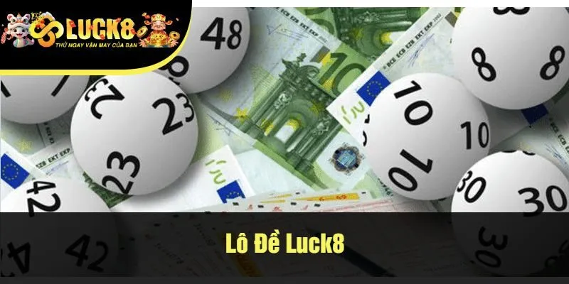 Lô đề luck8