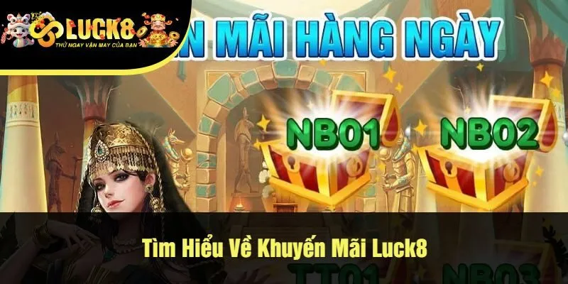Tìm Hiểu Về Khuyến Mãi Luck8